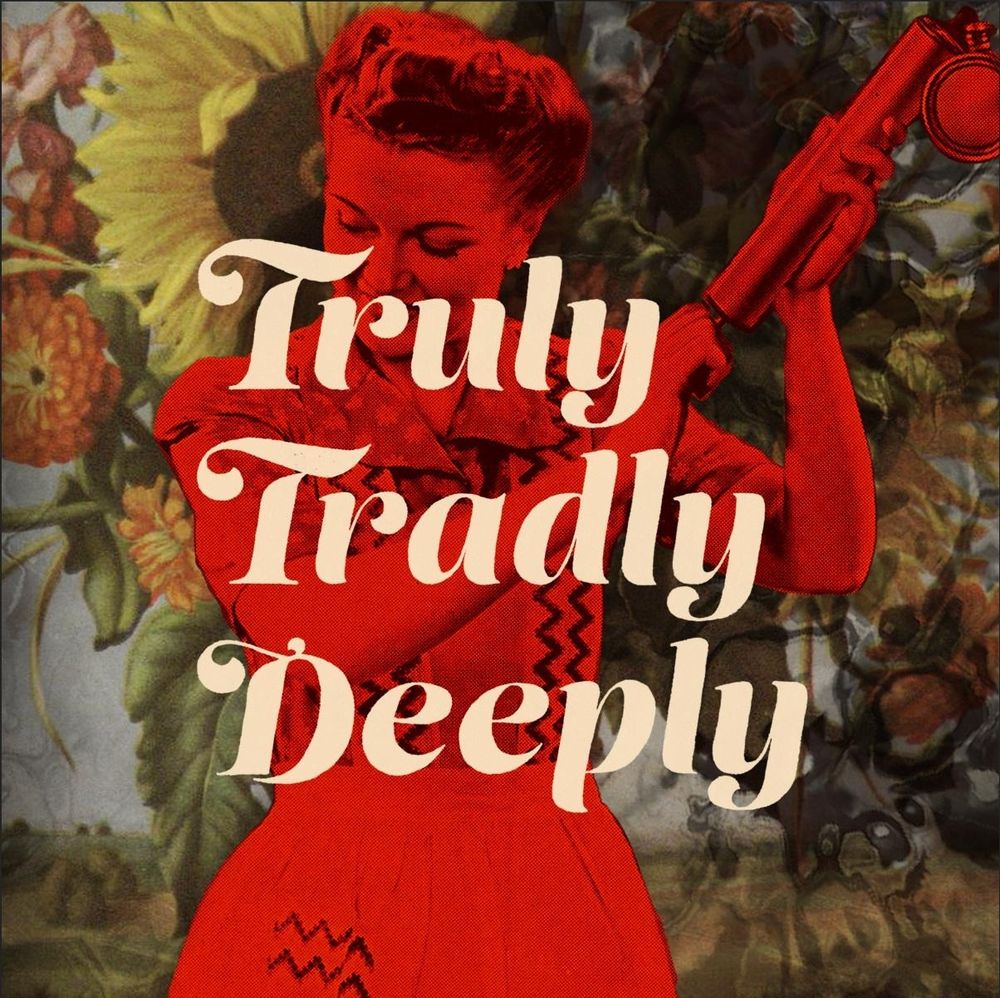 Logo for the podcast Truly Tradly Deeply