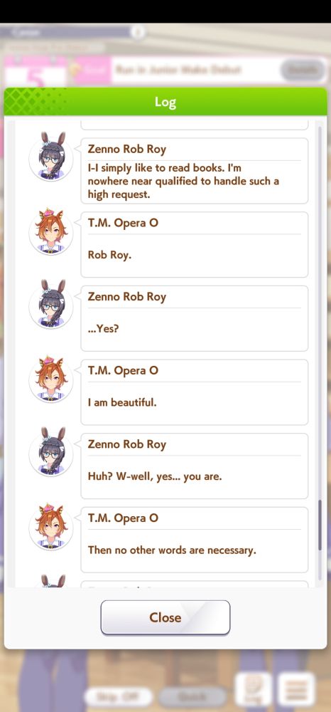 A screenshot of a conversation between Opera and Zenno Rob Roy

Rob Roy: "I-I simply like to read books. I'm nowhere near qualified to handle such a high request"

Opera: "Rob Roy."

Rob Roy: "...Yes?"

Opera: I am beautiful.

Rob Roy: "Huh? W-well, yes... you are."

Opera: "Then no other words are necessary."