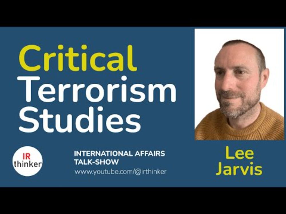 Critical Terrorism Studies - Lee Jarvis | 2024 Episode 15