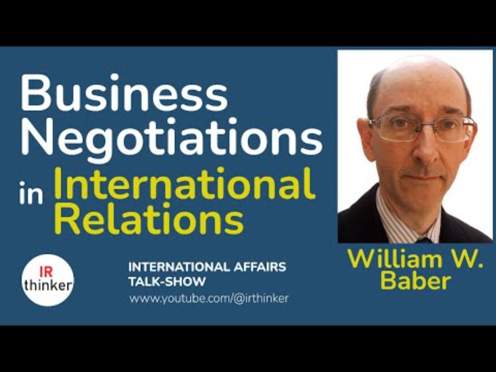 Business Negotiations in International Relations - William W. Baber | 2024 Episode 35