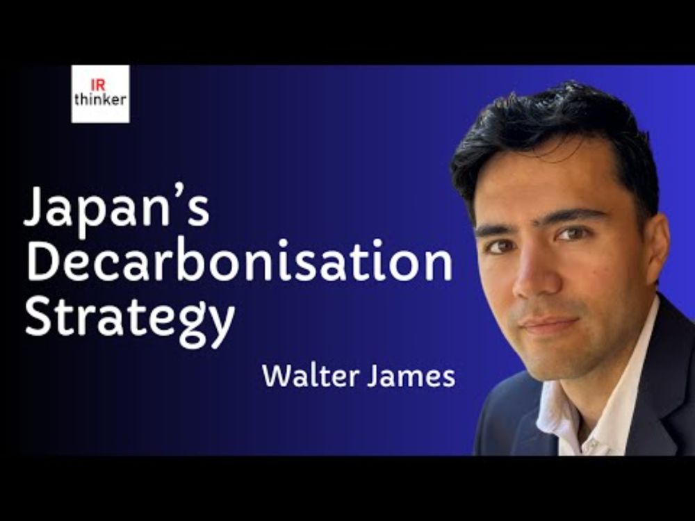 Japan's Decarbonisation Strategy - Walter James | 2025 Episode 6