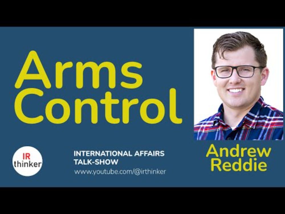 Arms Control - Andrew Reddie | 2024 Episode 23