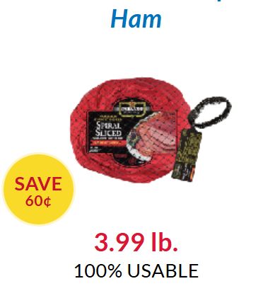 A spiral sliced ham.  $3.99 lb. 100% USABLE