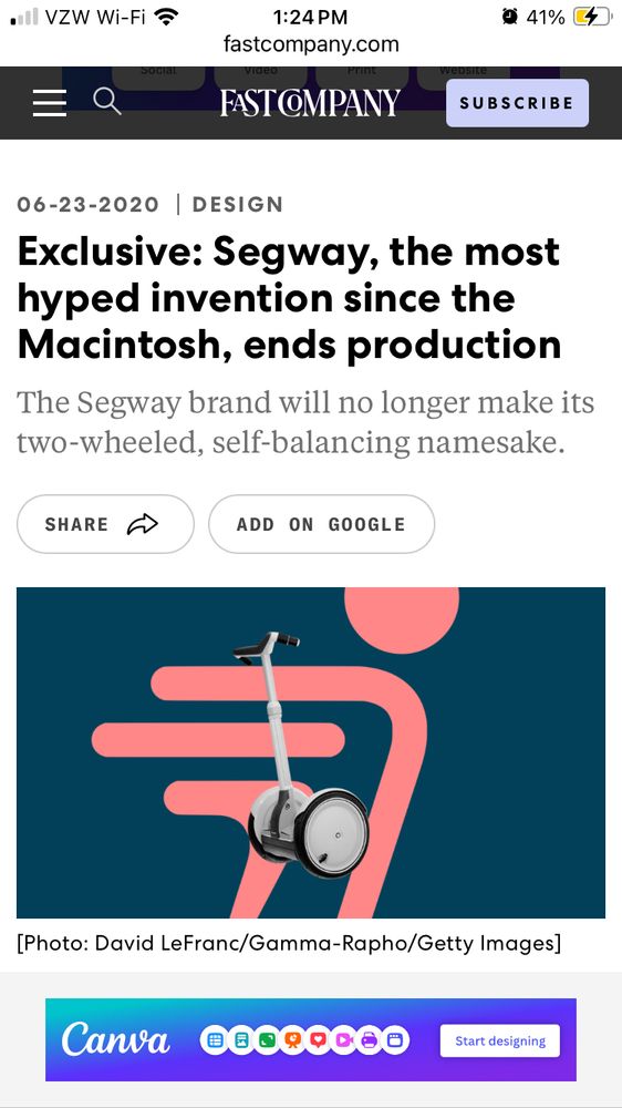 The life cycle of “world-changing” inventions - stage IV: going out of business. An article from Fast Company detailing the now sold, resold, and stripped-for-parts Segway’s decision to stop selling Segways.