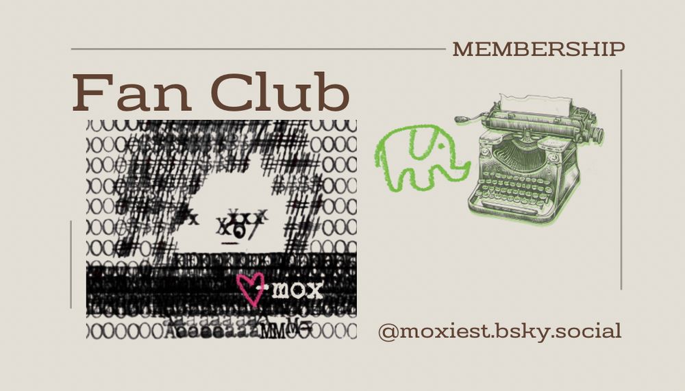 Moxiest fan club membership card.

An old pfp of Moxen, with a green elephant and a typewriter. 