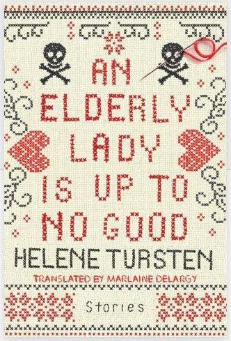Book cover of An Elderly Lady Is Up To No Good by Helene Tursten