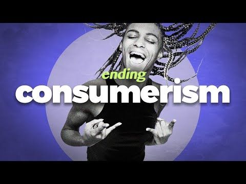 How We Escape Consumerism