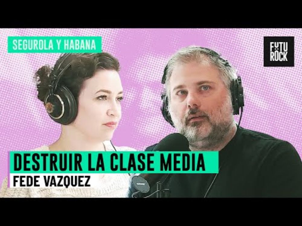 MILEI LIDERA UN GOBIERNO DE CLASE (ALTA) PARA DESTRUIR A LA CLASE MEDIA | FEDE VAZQUEZ en SEGUROLA