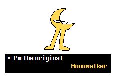 Sketch of Moonwalker mimicking the Starwalker sprite from Deltarune.

Text says: "I'm the original                                 Moonwalker"