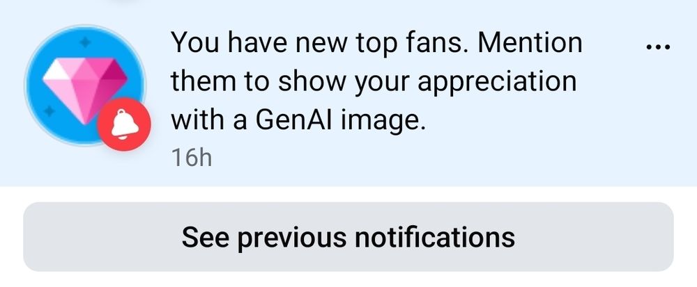 "You have new top fans. Mention then to show your appreciation with a GenAI image."
