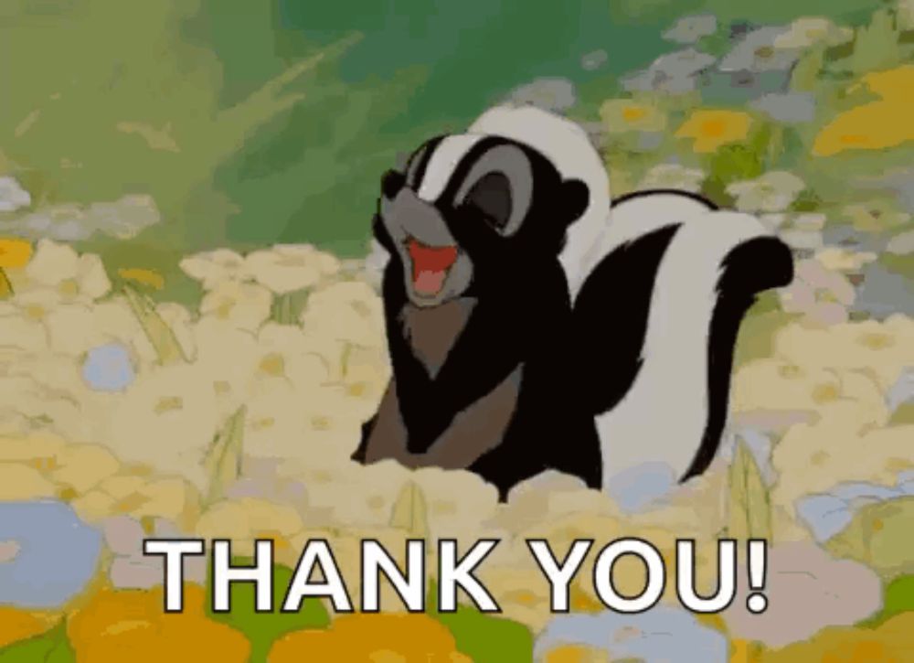 a cartoon skunk is standing in a field of flowers with the words `` thank you '' .