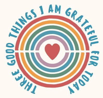 3 good things I am grateful for today 