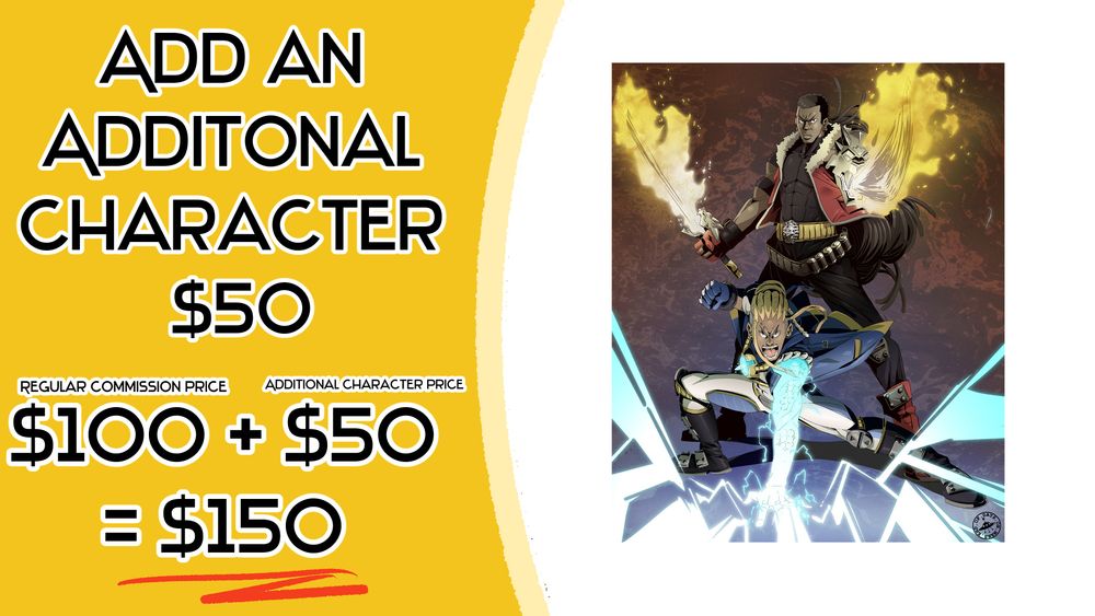 Adding a second character to your commission piece will only cost $50 more. 