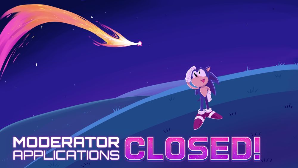 An illustration of Sonic looking up at a colourful shooting star across a night sky. Text at the bottom of the illustration says 'Moderator Applications Closed!'