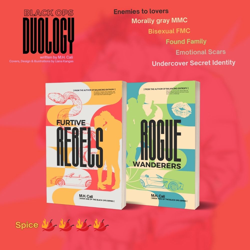 The black ops duet: furtive rebels and rogue wanderers. Enemies to lovers, found family, bisexual fmc, morally gray mmc, emotional scars, undercover identity. Covers and illustration by Liana Kangas