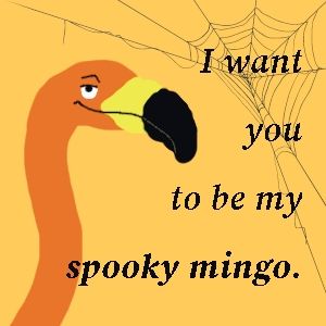 Un meme derivado de los spooky mingos del estilo tarjeta de san valentín donde aparece un flamenco con cara de conquistador y el texto "I want you to be my spooky mingo."