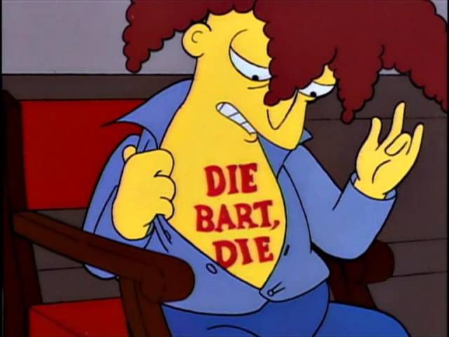 Its Sideshow Bob with his “Die Bart, Die” tattoo, which he convinces people is just German for “The Bart, the.”