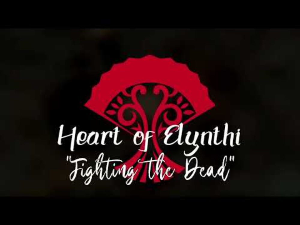 "Fighting The Dead" Heart of Elynthi OST