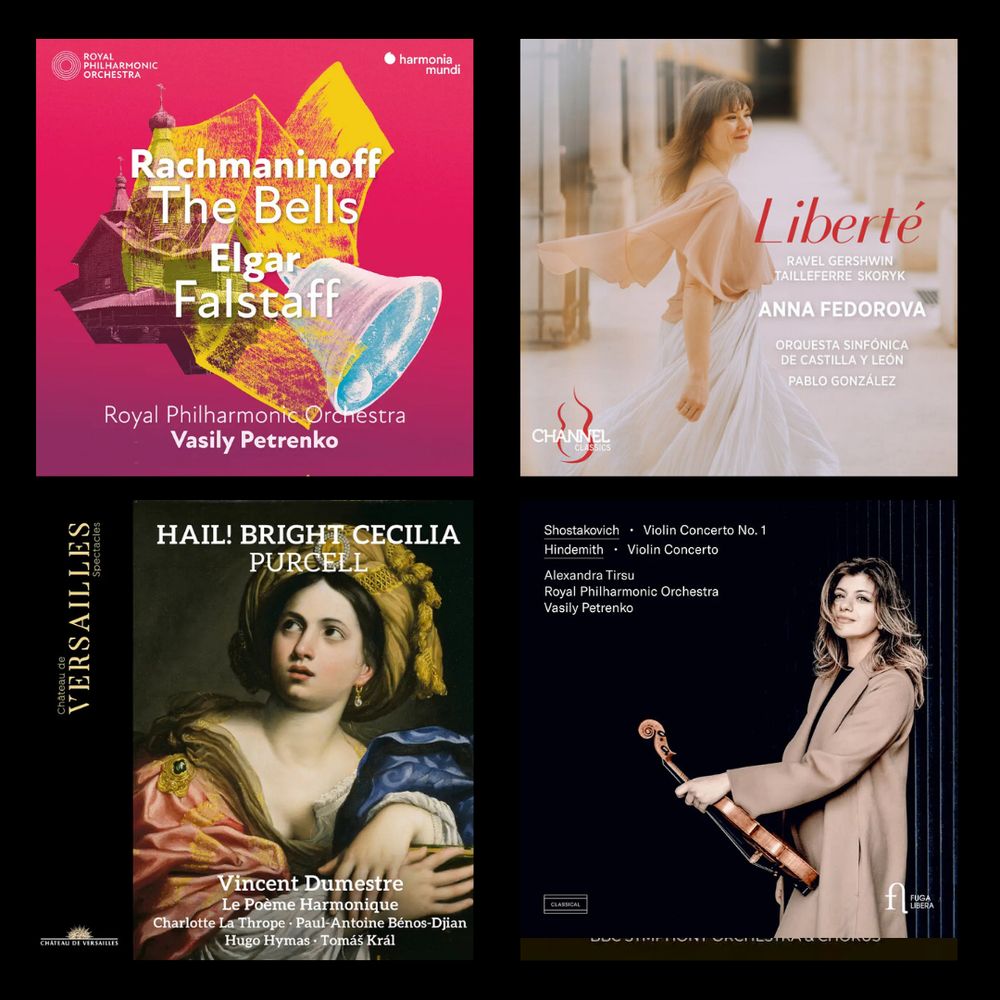 This image displays four classical music album covers arranged in a grid format:

Top Left: A vibrant pink album featuring "Rachmaninoff The Bells, Elgar Falstaff" performed by the Royal Philharmonic Orchestra conducted by Vasily Petrenko, released by Harmonia Mundi. The cover features colorful abstract geometric designs with architectural elements.

Top Right: An album titled "Liberté" featuring pianist Anna Fedorova performing works by Ravel, Gershwin, and Skovrytski with the Orquesta Sinfónica de Castilla y León conducted by Pablo González. The cover shows a woman in a cream-colored dress in an elegant interior setting.

Bottom Left: An album titled "Hail! Bright Cecilia Purcell" from Château de Versailles Spectacles. The cover features a classical portrait painting of a woman in Renaissance-style clothing. It lists performances by Vincent Dumestre, Le Poème Harmonique, and various soloists including Charlotte La Thrope, Paul-Antoine Bénos-Djian, Hugo Hymas, and Tomáš Krála.

Bottom Right: An album featuring violinist Alexandra Tirsu performing Shostakovich's Violin Concerto No. 1 and Hindemith's Violin Concerto with the Royal Philharmonic Orchestra conducted by Vasily Petrenko.