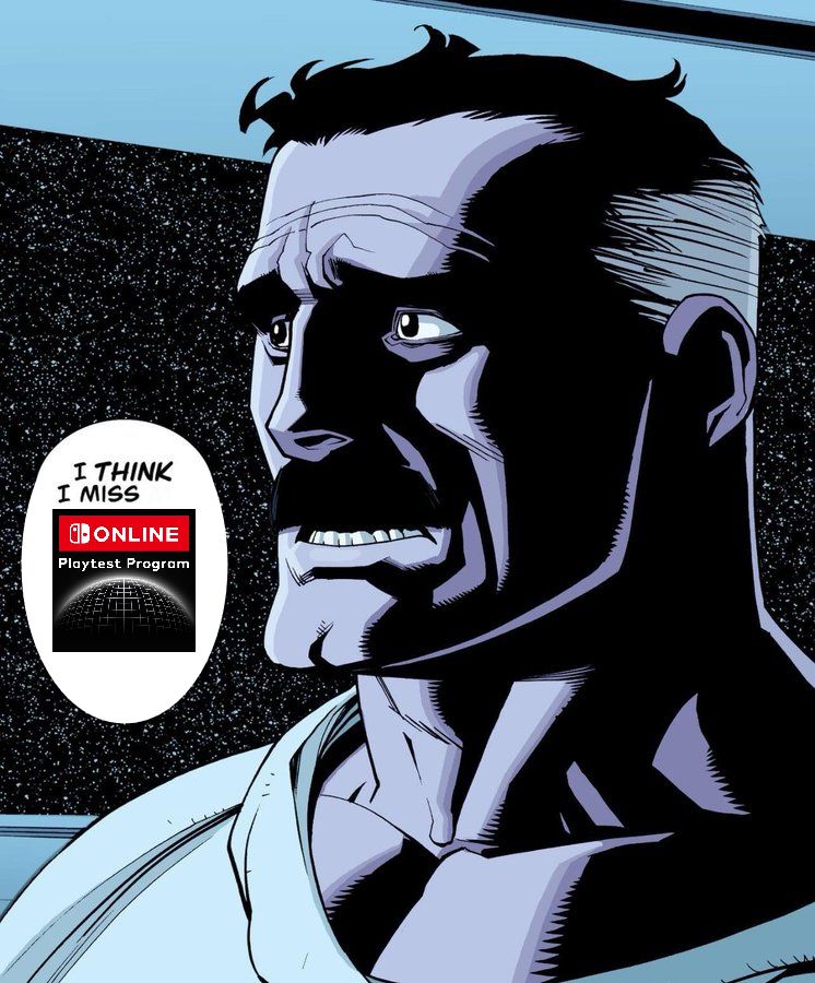 Picture of Omni-Man saying "I think I miss" and then the Nintendo Switch Online Playtest Program icon