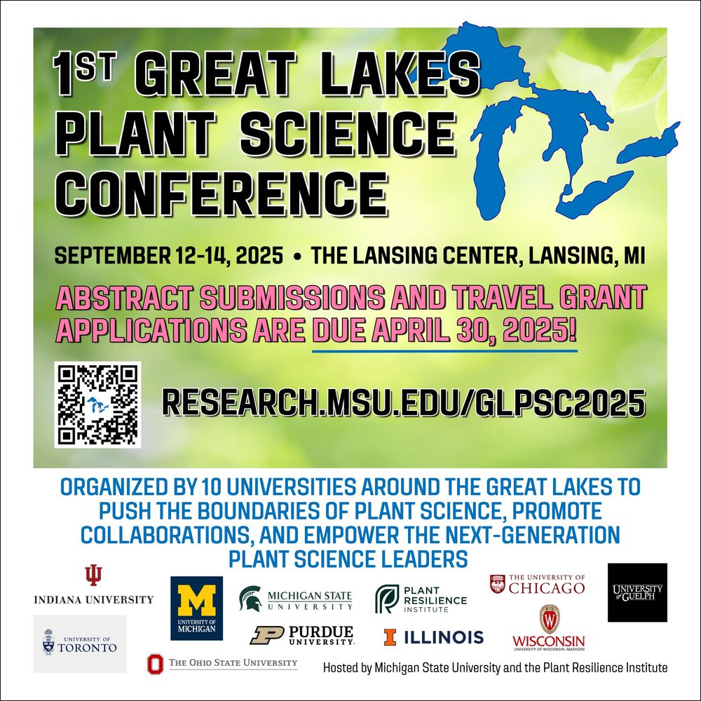 A graphic promoting GLPSC 2025 with a background image of blurred leaves in the background and an outline of the Great Lakes. The graphic features a QR code with the link to register and the logos of the organizing institutions. The text says, "1st Great Lakes Plant Science Conference, September 12-14, 2025, the Lansing Center, Lansing, MI. Abstract submissions and travel grant applications are due April 30, 2025! Research.msu.edu/glpsc2025. Organized by 10 universities around the Great Lakes to push the boundaries of plant science, promote collaborations, and empower the next-generation plant science leaders. Hosted by Michigan State University and the Plant Resilience Institute."