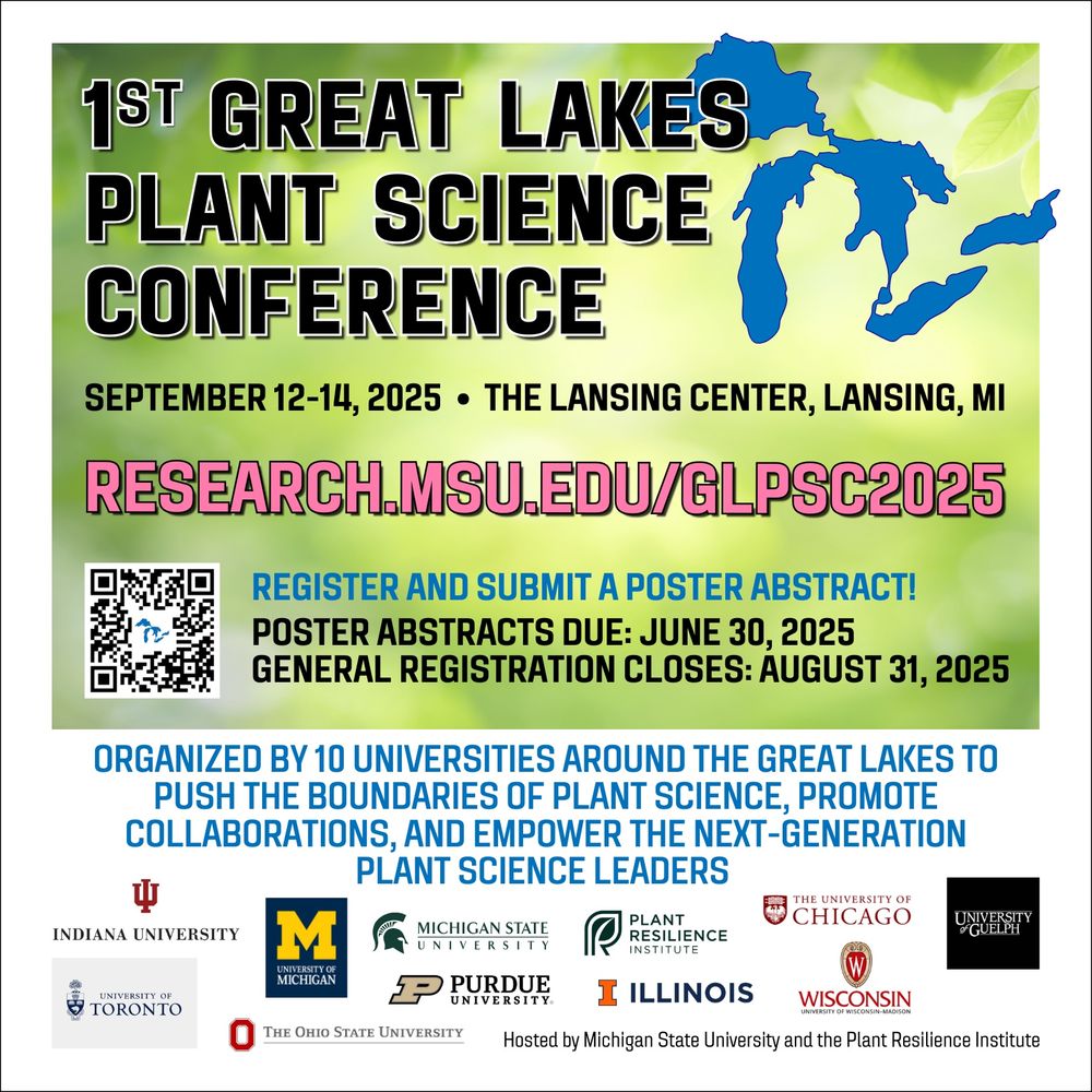 A graphic promoting GLPSC 2025 with a background image of blurred leaves and an outline of the Great Lakes. The graphic features a QR code for the conference website and the logos of the organizing institutions. The text says, "1st Great Lakes Plant Science Conference, September 12-14, 2025, the Lansing Center, Lansing, MI, research.msu.edu/glpsc2025, Register and submit a poster abstract! Poster abstracts due: June 30, 2025, General registration closes: August 31, 2025, Organized by 10 universities around the Great Lakes to push the boundaries of plant science, promote collaborations, and empower the next-generation plant science leaders. Hosted by Michigan State University and the Plant Resilience Institute."