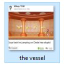 "Guys look im jumping on Dode hes stupid" picture named "the vessel"
