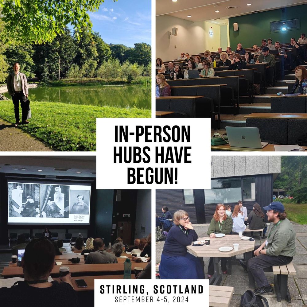 A digital collage of four photographs of scholars at a conference. Center text reads, “In-Person Hubs Have Begun!” Text at the bottom reads, “Stirling, Scotland; September 4-5, 2024”