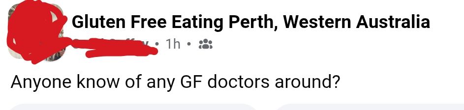 A screenshot from Gluten Free Eating Perth, Western Australia asking 'Anyone know of any GF doctors around?'