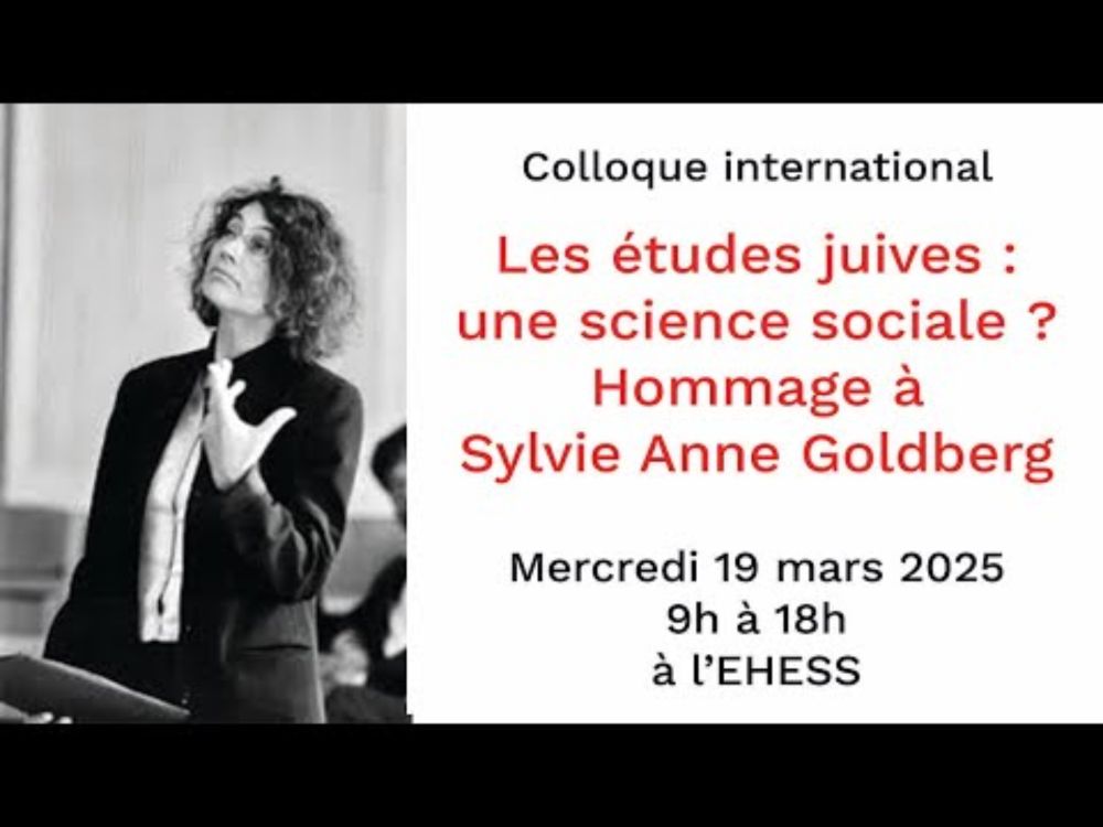 Les études juives : une science sociale ? Hommage à Sylvie Anne Goldberg (matin)