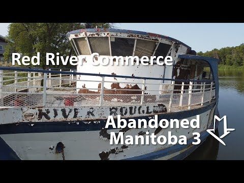 Abandoned Manitoba 3: Red River Commerce