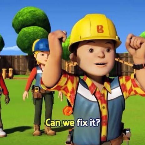 A still from ‘Bob the Builder’ of Bob the Builder. The text on the image says “Can we fix it?”