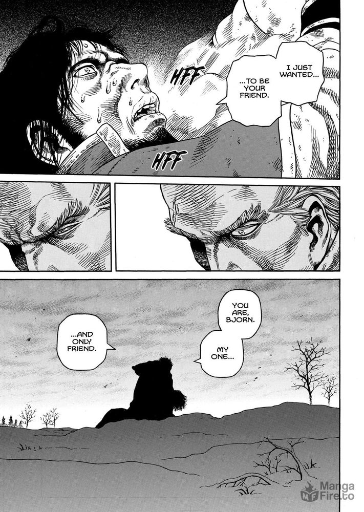 página do mangá Vinland Saga. o primeiro quadro mostra Bjorn morrendo nos braços de Askeladd, ele diz "I just wanted... to be your friend". O segundo e terceiro quadros enfocam os olhos de Askeladd e sua expressão de dor ao ter que matar Bjorn. O último quadro afasta o zoom, se vê a paisagem com neve e árvores e as sombras de Askeladd e Bjorn, nos balões de falas de Askeladd lê-se "you are, Bjorn. my one... and only friend"