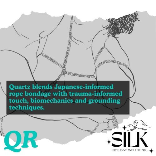 Black & white drawing of Quartz tying another person. Text reads "Quartz blends Japanese-informed rope bondage with trauma-informed touch, biomechanics and grounding techniques."