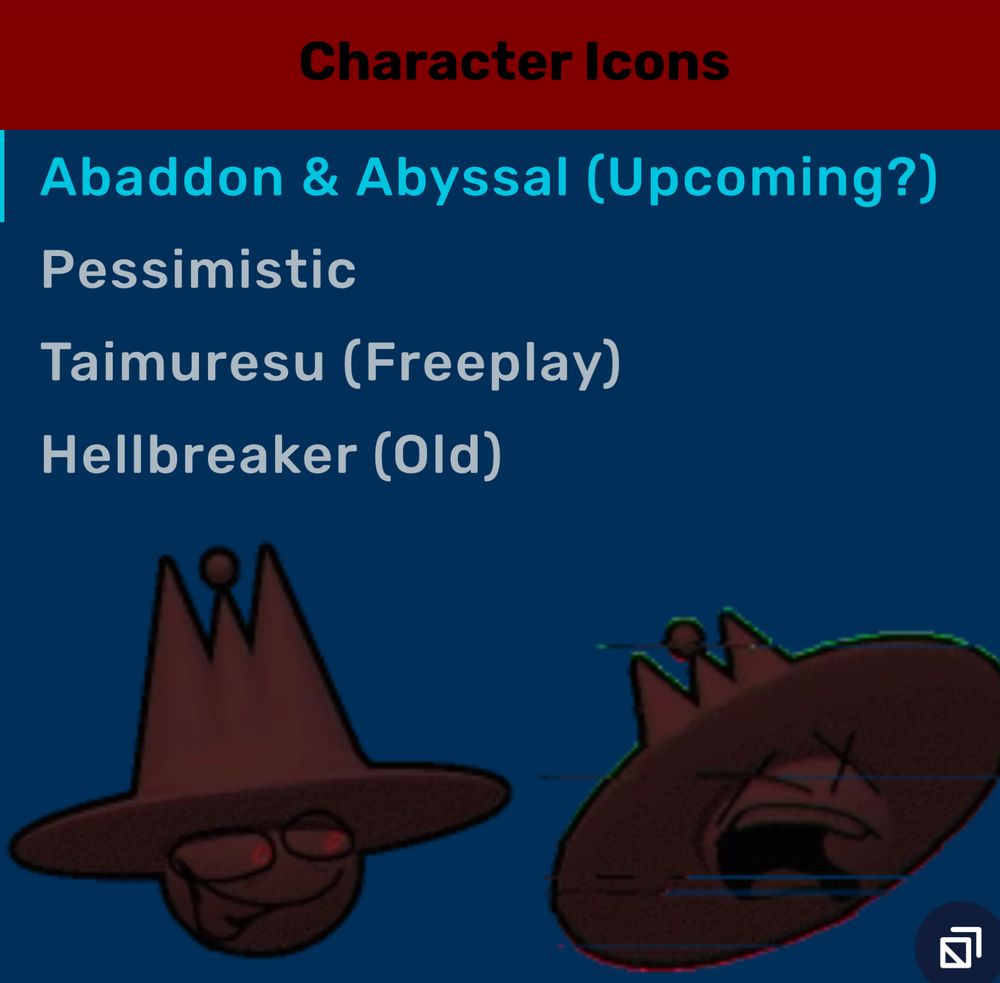 a cropped screenshot displaying hellbreaker's fnf icons, labeled as "Abbadon & Abyssal (Upcoming?). in the icons the center spike of hellbreaker's hat has been shortened and a small sphere added to the top.