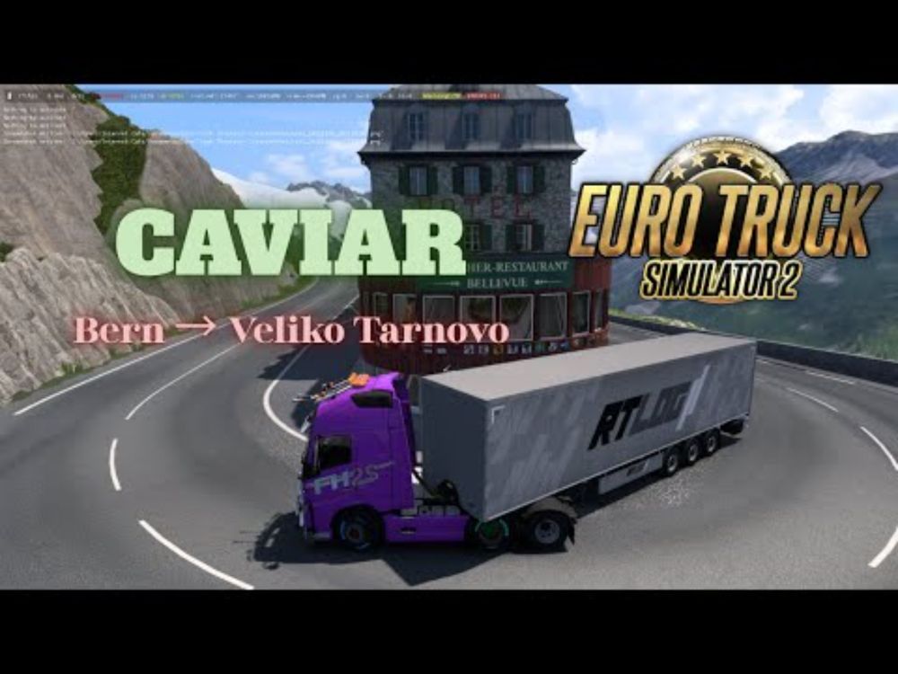 Euro Truck Simulator 2 1.56 | Caviar from Bern to Veliko Tarnovo with Volvo FH4