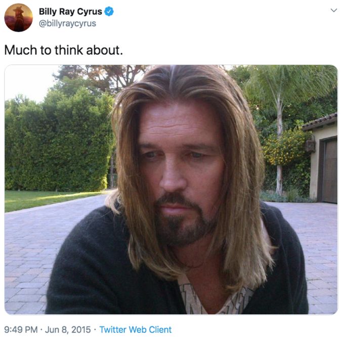 tweet from Billy Ray Cyrus, sent on June 8, 2015:

"Much to think about." with an image attached of Cyrus staring pensively into the distance, clearly deep in introspection.