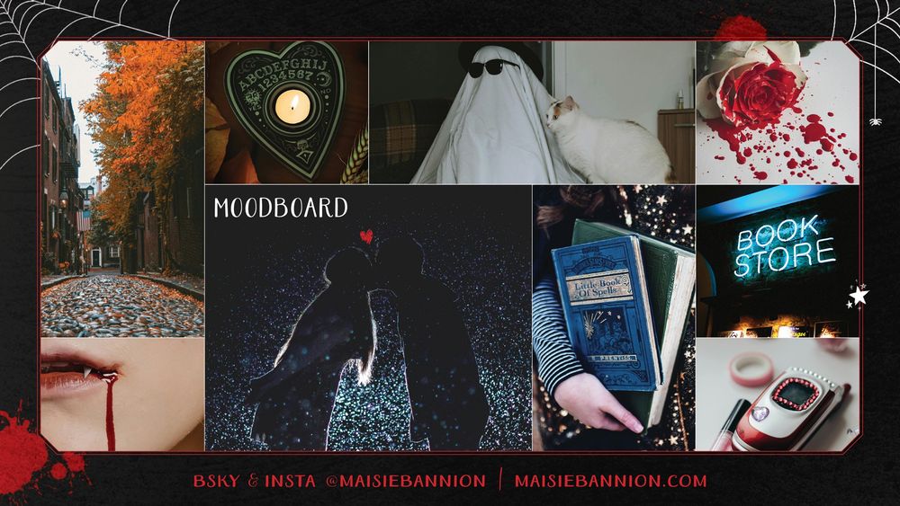 MOODBOARD: image collage of a cobblestone Salem sidewalk with fall foliage, fanged mouth dripping blood, ouija planchette, sheet ghost chilling with sunglasses and a cat, white rose splattered with blood, a couple kissing on a dark snowy night, blue and green spellbooks, a blue neon bookstore sign, and a bedazzled flip phone next to a tube of lip gloss

Bsky & Insta @maisiebannion / maisiebannion.com