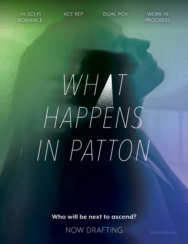 Art: Atmospheric photo of a figure gazing upward, hazy purple and green tint.
Text: WHAT HAPPENS IN PATTON
Who will be next to ascend?
NOW DRAFTING
YA Sci-fi Romance / Ace Rep / Dual POV / Work in Progress

Credit @maisiebannion