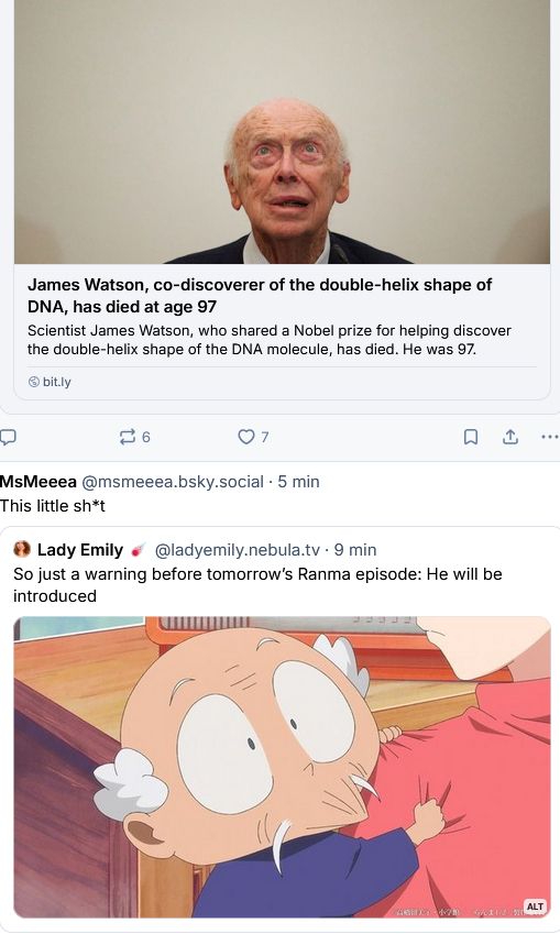 capture d'écran de mon mur bluesky avec au-dessus un article sur la mort de James Watson, co-découvreur de la structure de l'ADN et gros racelard et sexiste par ailleurs, au-dessus de celui de MsMeeea avec une image du vieux vicelard de Ranma 1/2 qui ressemble vachement à la photo au-dessus)