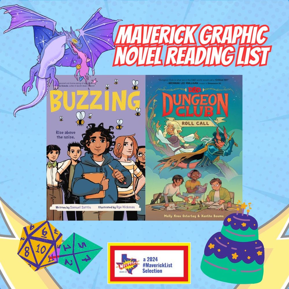 Graphic with header "Graphic Novel Reading List" with purple dragon in top-left. Book covers for Buzzing and Dungeon Club: Roll Call in center. Along bottom from left to right: dice illustration, 2024 Maverick List logo, and birthday cake. Blue background with lightening bolts at bottom.