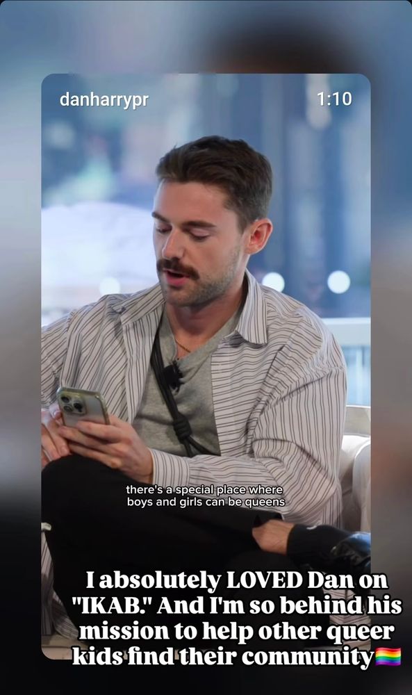 Screenshot of my IG story with my added caption: "I absolutely LOVED Dan on "IKAB." And I'm so behind his mission to help other queer kids find their community🏳️‍🌈