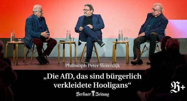 Peter Sloterdijk: "Die AfD, das sind bürgerlich verkleidete Hooligans"
Ein Zitat das auf einen BZ Artikel verweist.