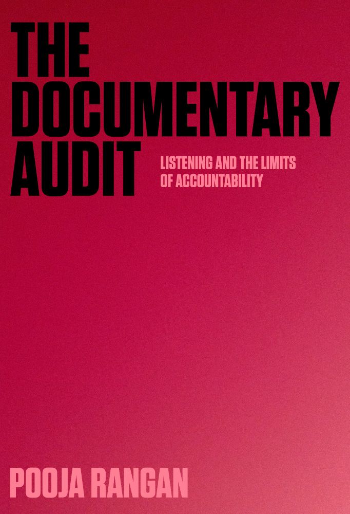 The title of the book (The Documentary Audit) appears in bold black text against a deep crimson background that fades to pink toward the bottom right. The book's subtitle (Listening and the Limits of Accountability) and the author's name (Pooja Rangan) appear in smaller pink letters.