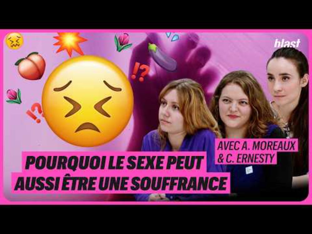 POURQUOI LE SEXE PEUT AUSSI ÊTRE UNE SOUFFRANCE