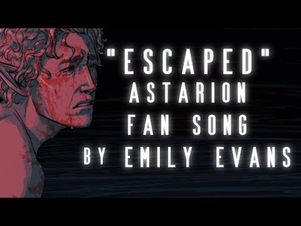 "ESCAPED" - Astarion Fan Song by Emily Evans (BG3)