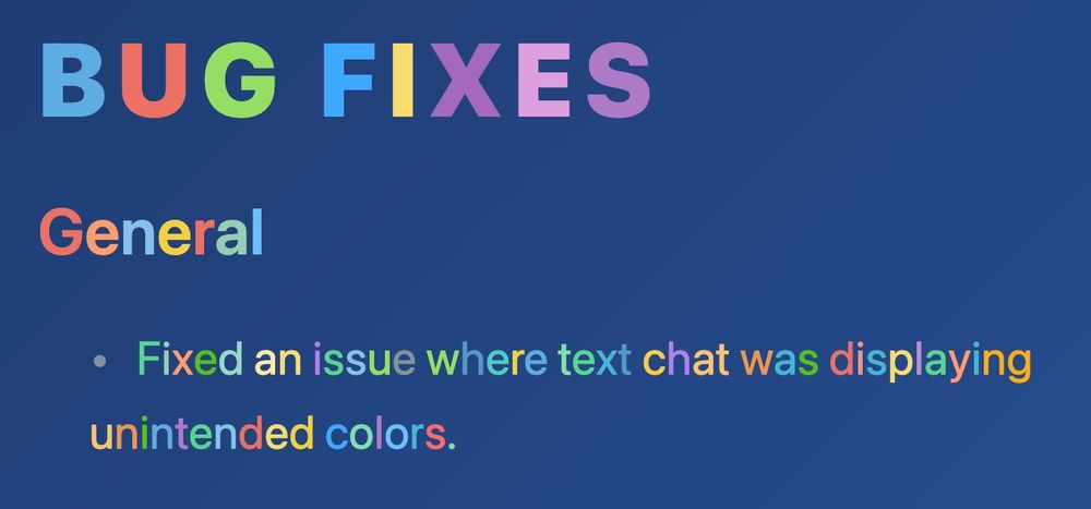 A bug fix notice about fixing messages in unintended colours. Every letter is a different colour