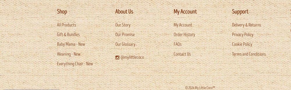 Footer of the 'My Little Coco' website where the background image is a close-up of a beige threaded fabric. On top of it are typical footer links in four columns typed in thin sans serif dark red font, such as products, about us, account details and terms & conditions. The combination is making it very difficult to read.