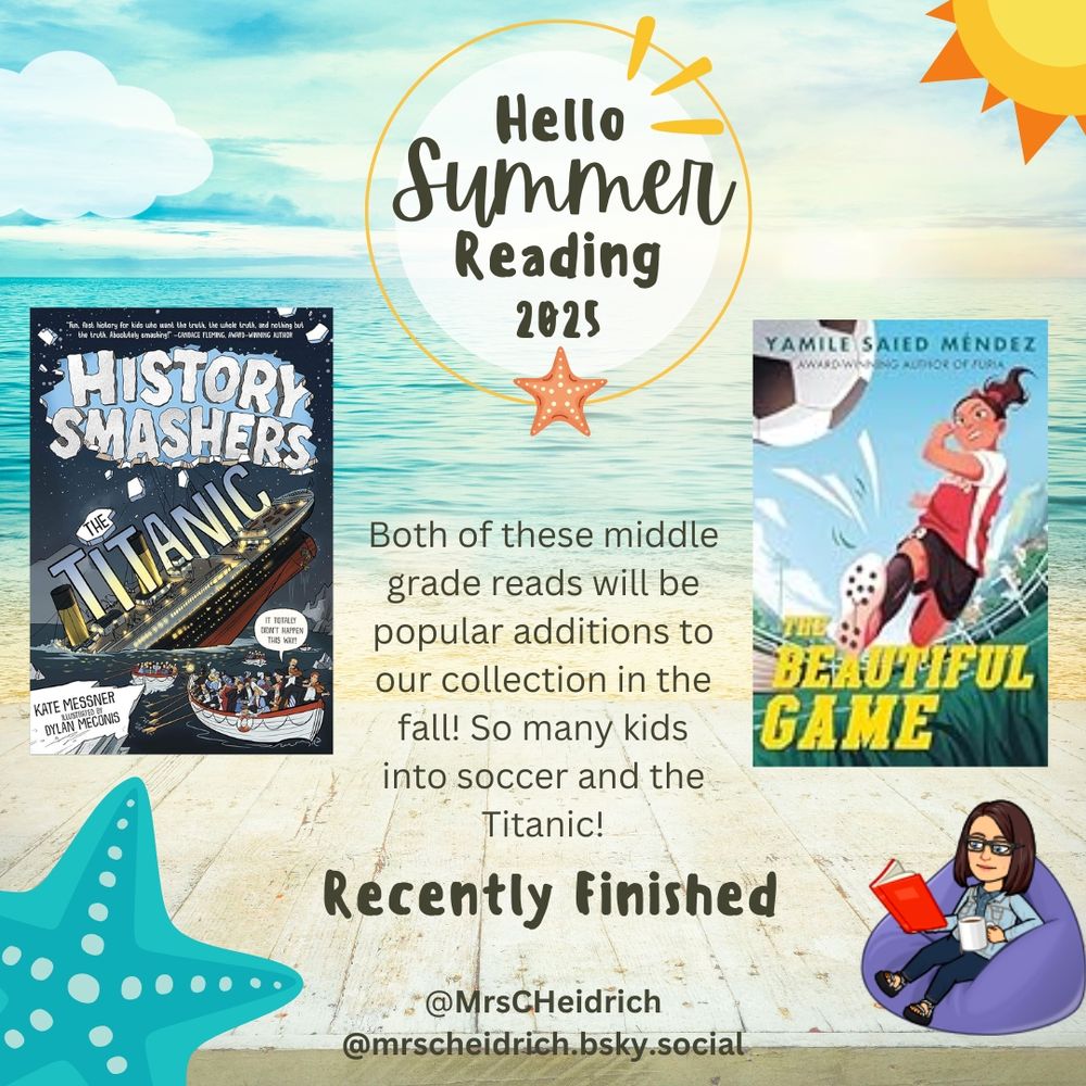 Graphic about two middle grade books that I recently finished: History Smashers Titanic and The Beautiful Game. Good additions to our collection as they're both popular topics these days!