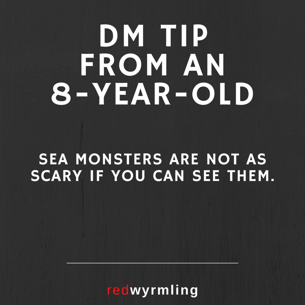 DM Tip from an 8yo - Sea monsters are not as scary if you can see them.